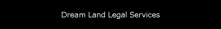 Dream Land Legal Services